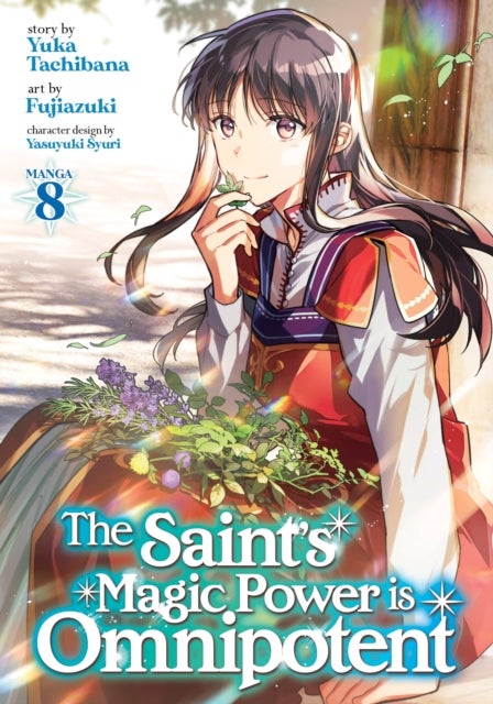 The Saint''s Magic Power is Omnipotent (Manga) Vol. 8
