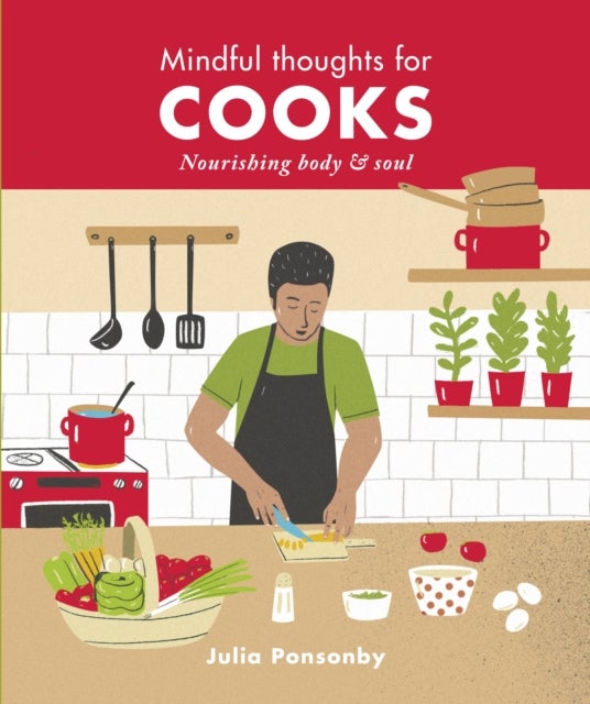 Mindful Thoughts for Cooks - Nourishing body & soul