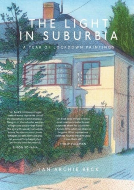 The Light in Suburbia - A Year of Lockdown Paintings