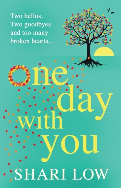 One Day With You - The MASSIVE chart-topping phenomenon from Shari Low