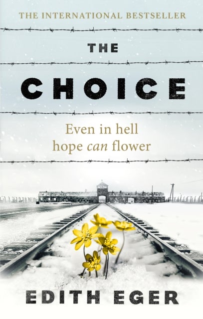 The Choice: A true story of hope - A true story of hope
