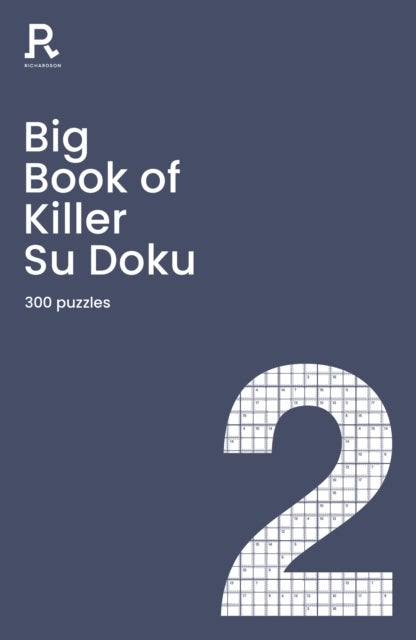 Big Book of Killer Su Doku Book 2 - a bumper killer sudoku book for adults containing 300 puzzles