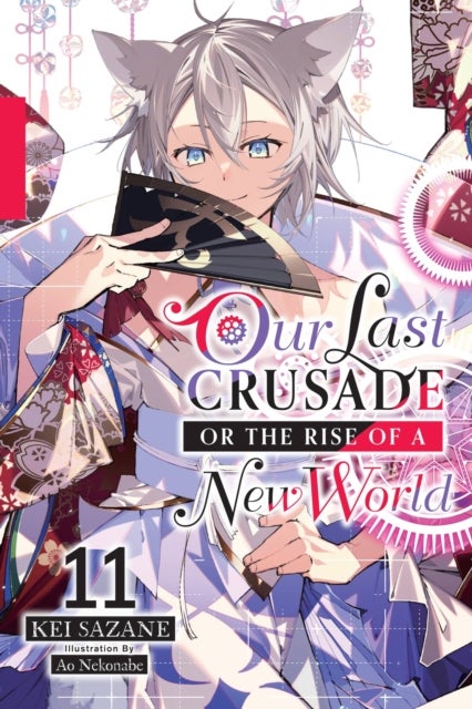 Our Last Crusade or the Rise of a New World, Vol.