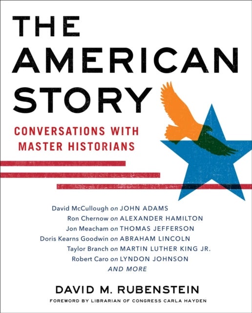 The American Story - Conversations with Master Historians
