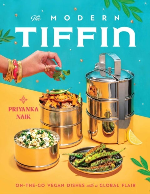 The Modern Tiffin - On-the-Go Vegan Dishes with a Global Flair (A Cookbook)