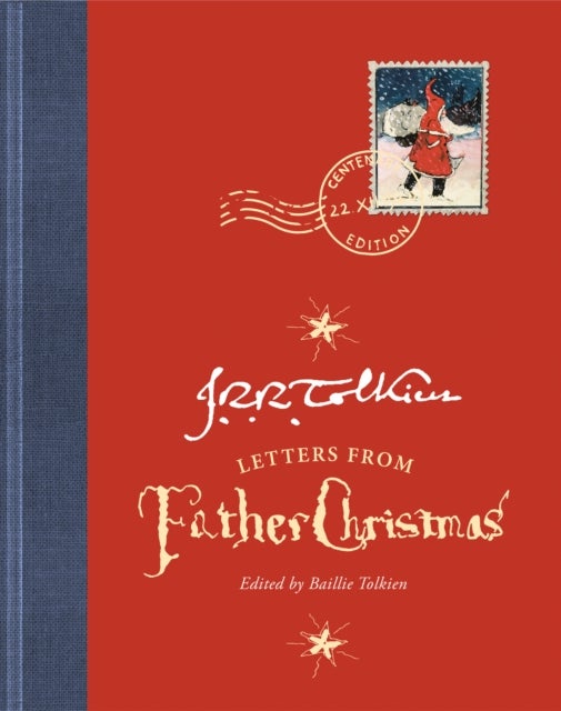 Letters from Father Christmas: Centenary Edition