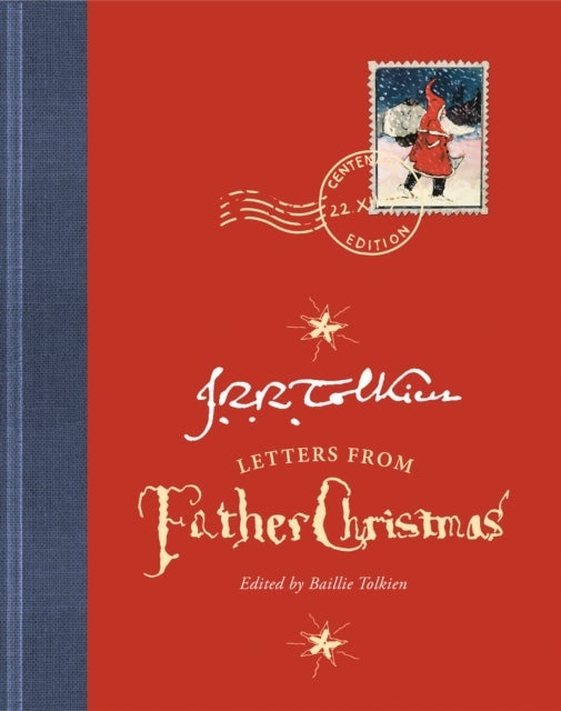 Letters from Father Christmas: Centenary Edition