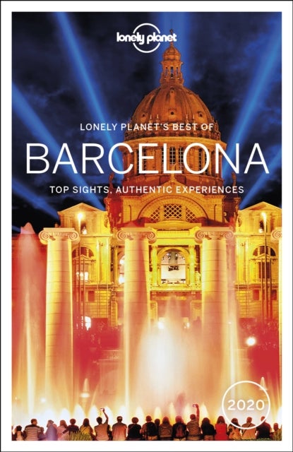 Barcelona - top sights, authentic experiences : top sights, authentic experiences