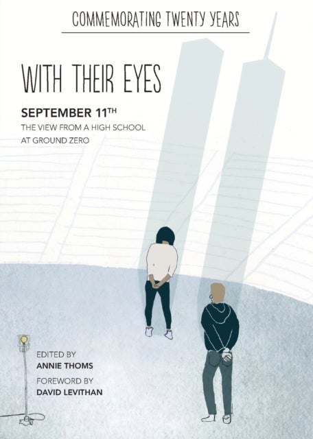 with their eyes - September 11th: The View from a High School at Ground Zero