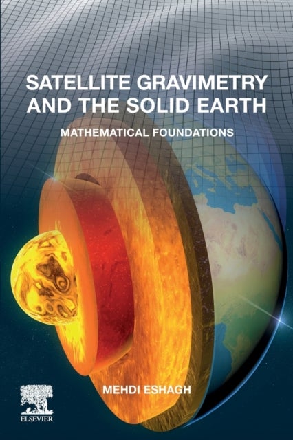 Satellite Gravimetry and the Solid Earth - Mathematical Foundations