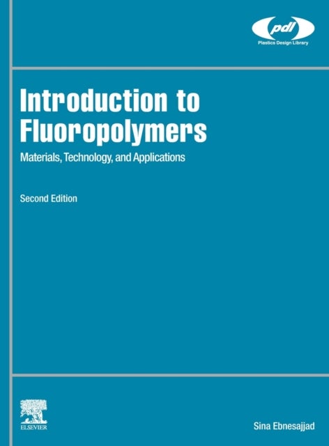 Introduction to Fluoropolymers - Materials, Technology, and Applications