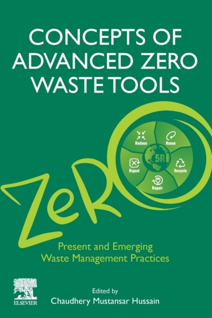 Concepts of Advanced Zero Waste Tools - Present and Emerging Waste Management Practices