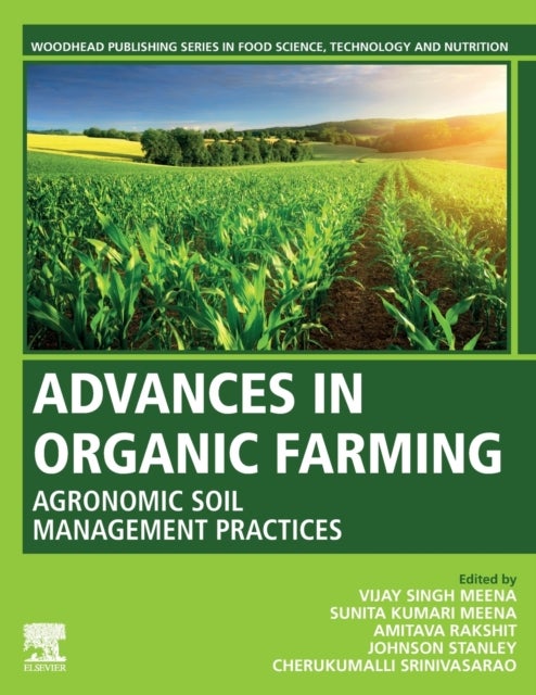 Advances in Organic Farming - Agronomic Soil Management Practices