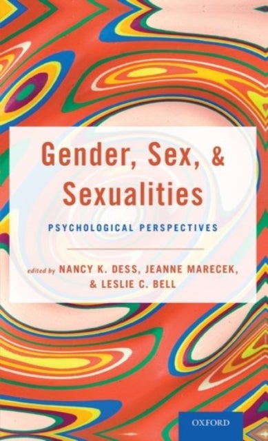 Gender, Sex, and Sexualities - Psychological Perspectives