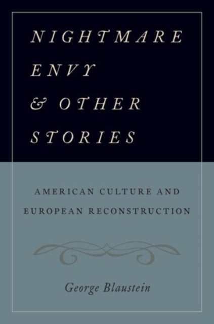 Nightmare Envy and Other Stories - American Culture and European Reconstruction