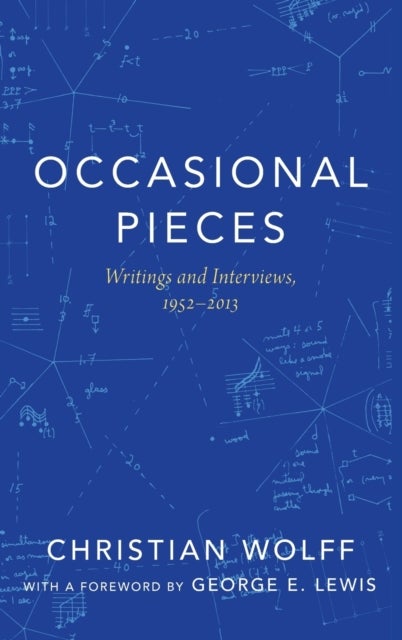Occasional Pieces - Writings and Interviews, 1952-2013