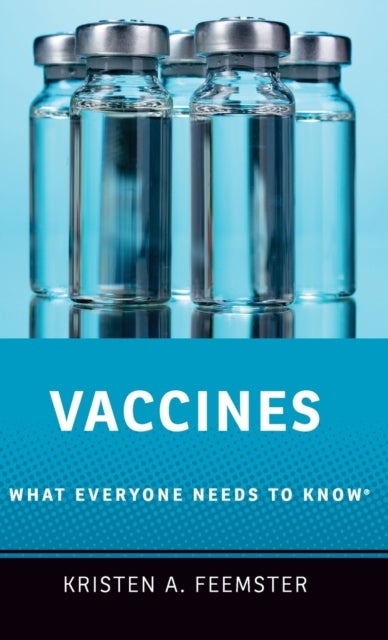 Vaccines - What Everyone Needs to Know®