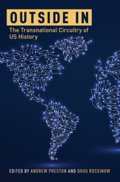 Outside In - The Transnational Circuitry of US History