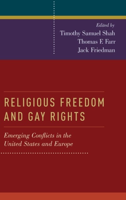 Religious Freedom and Gay Rights - Emerging Conflicts in the United States and Europe