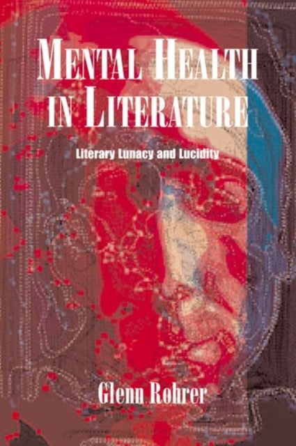 Mental Health in Literature - Literary Lunacy and Lucidity