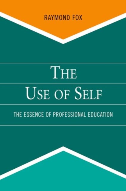 The Use of Self - The Essence of Professional Education