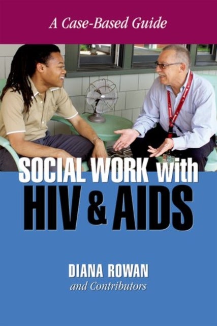 Social Work With HIV and AIDS - A Case-Based Guide
