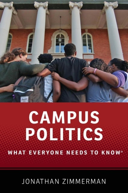 Campus Politics - What Everyone Needs to Know®