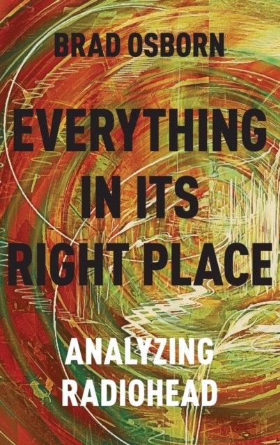 Everything in its Right Place - Analyzing Radiohead