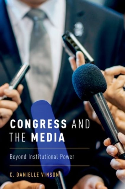 Congress and the Media - Beyond Institutional Power