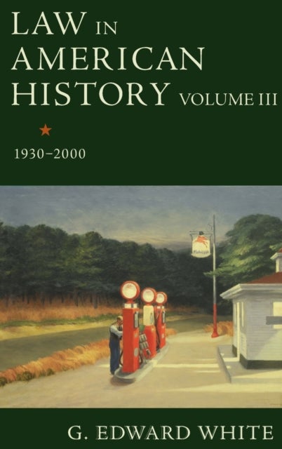 Law in American History, Volume III - 1930-2000