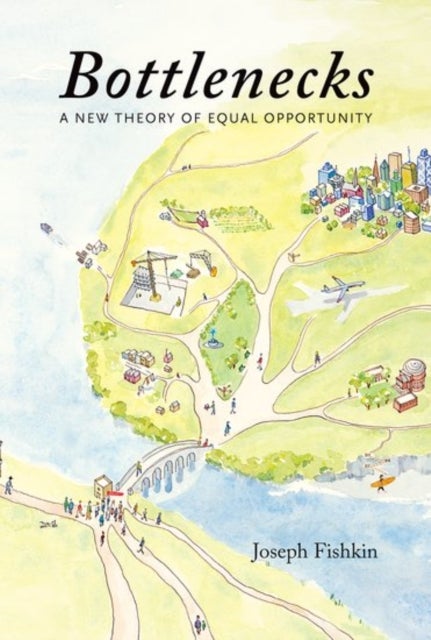 Bottlenecks - A New Theory of Equal Opportunity