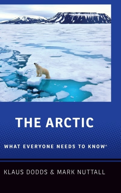The Arctic - What Everyone Needs to Know®