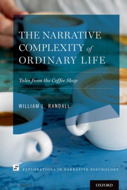 The Narrative Complexity of Ordinary Life - Tales from the Coffee Shop