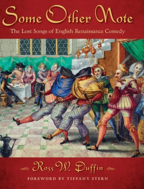 Some Other Note - The Lost Songs of English Renaissance Comedy