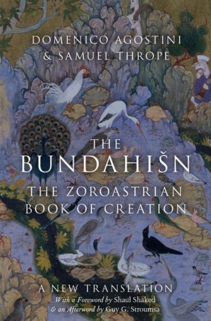 The Bundahišn - The Zoroastrian Book of Creation