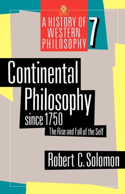 Continental Philosophy since 1750 - The Rise and Fall of the Self