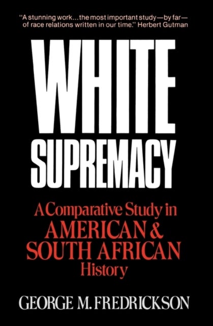 White Supremacy - A Comparative Study of American and South African History
