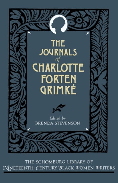 The Journals of Charlotte Forten Grimké