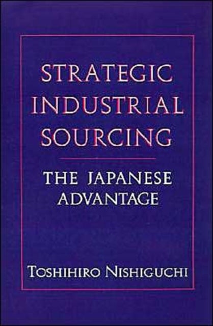 Strategic Industrial Sourcing - The Japanese Advantage