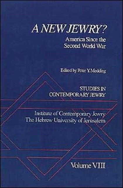 Studies in Contemporary Jewry: VIII: A New Jewry? - America Since the Second World War