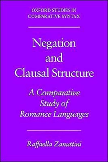Negation and Clausal Structure - A Comparative Study of Romance Languages