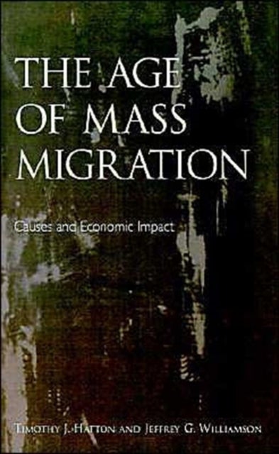 The Age of Mass Migration - Causes and Economic Impact