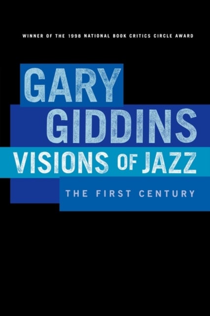 Visions of Jazz - The First Century