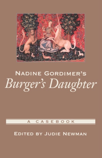 Nadine Gordimer's Burger's Daughter - A Casebook