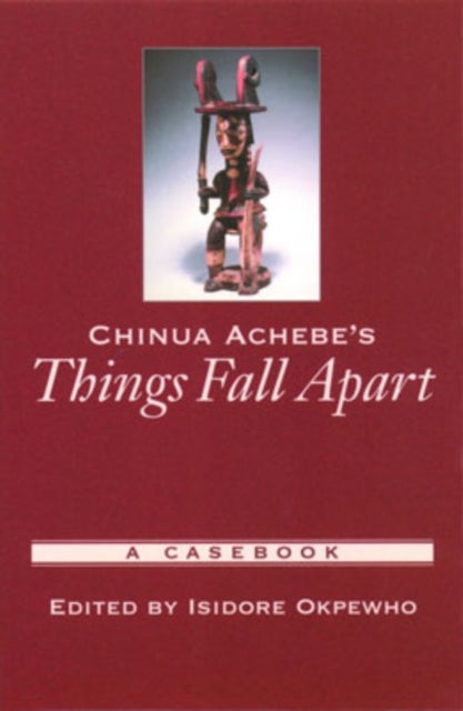 Chinua Achebe''s Things Fall Apart