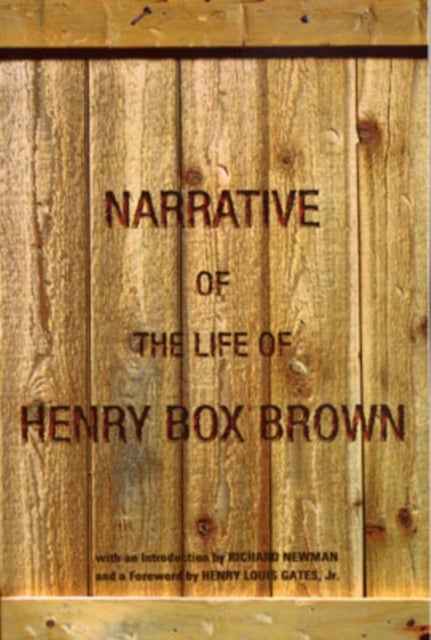 The Narrative of the Life of Henry "Box" Brown