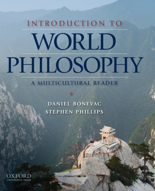Introduction to World Philosophy - A Multicultural Reader