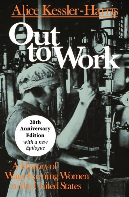 Out to Work - A History of Wage-Earning Women in the United States