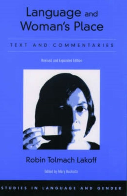 Language and Woman's Place - Text and Commentaries