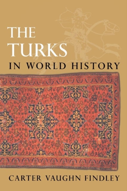 The Turks in World History